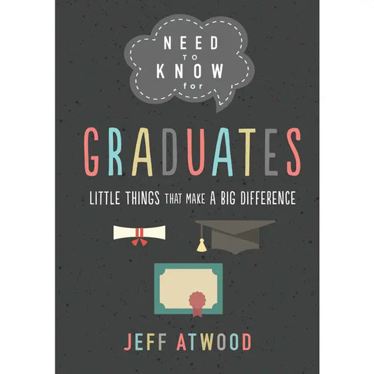 Need to Know For Graduates