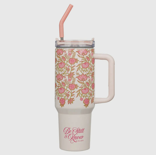 Tumbler With Straw Be still