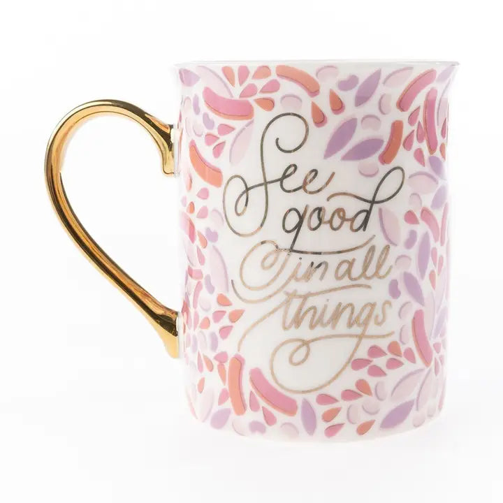 Gold Handle Mug See Good In All Things